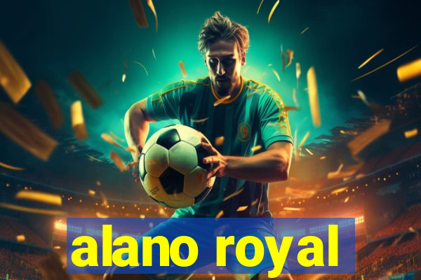 alano royal